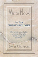 Write Now! Let Your Writing Talents Emerge 