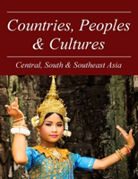 Countries, Peoples & Cultures: Central & Southeast Asia 