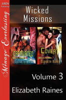 Wicked Missions, Volume 3 [Captivated Covert] (Siren Publishing Mena