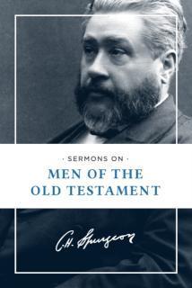 Sermons on Men of the Old Testament 