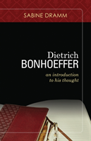Dietrich Bonhoeffer An Introduction to His Thought