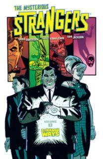 Mysterious Strangers Volume 1: Strange Ways 