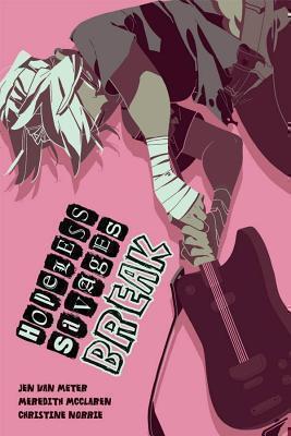 Hopeless Savages: Break 