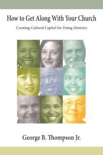 How to Get Along With Your Church 