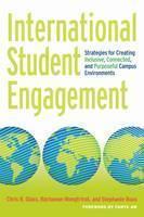 International Student Engagement Strategies for Creating Inclusive, Connected, and Purposeful Campus Environments