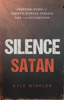 Silence Satan Shutting Down the Enemy's Atta