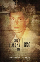 Don't Forget Me, Bro 