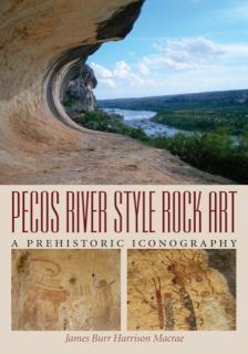 Pecos River Style Rock Art A Prehistoric Iconography