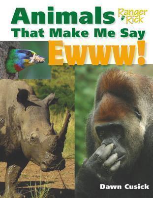 Animals That Make Me Say Ewww! (National Wildlife Federation) 