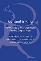 Content is King News Media Management in the Digital Age