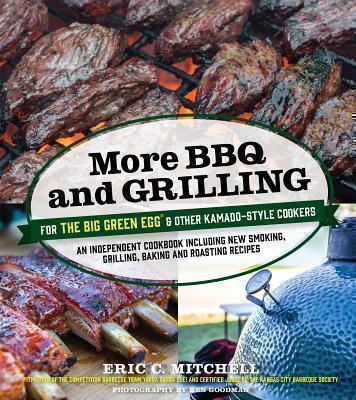 More BBQ and Grilling for the Big Green Egg 