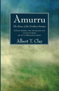 Amurru The Home of the Northern Semites