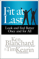 Fit at Last: Look and Feel Better Once and for All 