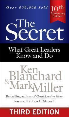 Secret: What Great Leaders Know and Do 