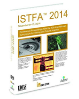 ISTFA 2014, Proceedings from the 40th International Symposium for Testing and Failure Analysis 