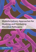 Multidisciplinary Approaches for Studying and Combating Microbial Pathogens 