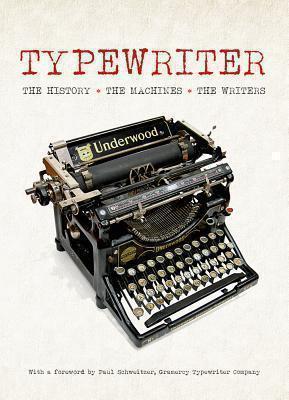 Typewriter The History, The Machines, The