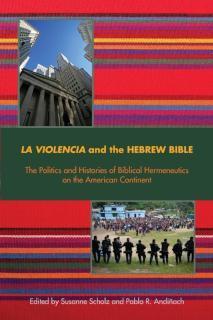 La Violencia and the Hebrew Bible The Politics and Histories of