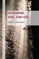 Goodness, God, and Evil 