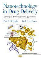 Nanotechnology in Drug Delivery Strategies, Technologies & Applications