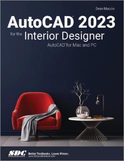 AutoCAD 2023 for the Interior Designer AutoCAD for Mac and PC