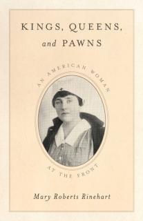 Kings, Queens, and Pawns An American Woman at the Front