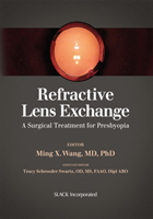 Refractive Lens Exchange A Surgical Treatment for Presbyopia