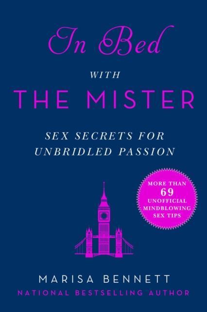 Pleasure from the Mister Sex Secrets for Unbridled Passion Inspired by the Bestselling Novel