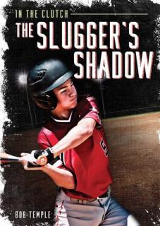 Slugger's Shadow 