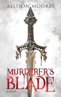 Murderer's Blade A Novel