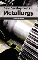 New Developments in Metallurgy 