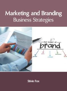 Marketing and Branding: Business Strategies 