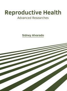 Reproductive Health: Advanced Researches 