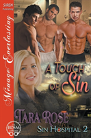 Touch of Sin [Sin Hospital 2] (Siren Publishing Menage Everlasting) 