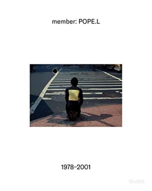 member: Pope.L, 1978â2001 