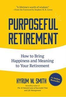 Purposeful Retirement How to Bring Happiness and Meaning to Your Retirement (Retirement gift for men)