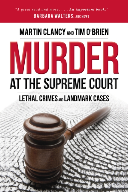 Murder at the Supreme Court Lethal Crimes and Landmark Cases