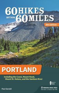 60 Hikes Within 60 Miles: Portland Including the Coast, Mount Hoo