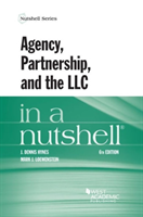 Agency, Partnership, and the LLC in a Nutshell 