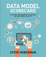 Data Model Scorecard Applying the Industry Standard on Data Model Quality