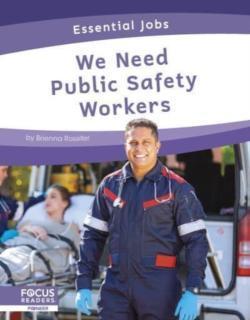 We Need Public Safety Workers 