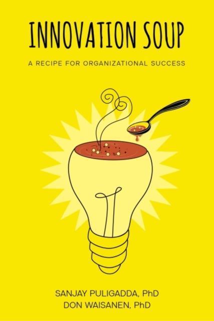 Innovation Soup A Recipe for Organizational Success