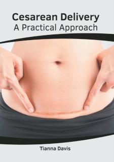 Cesarean Delivery: A Practical Approach 