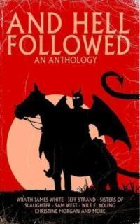 And Hell Followed An Anthology