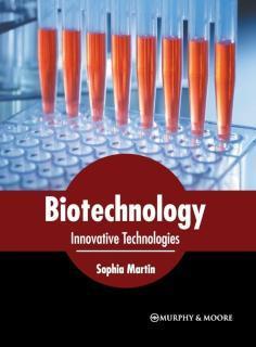 Biotechnology: Innovative Technologies 