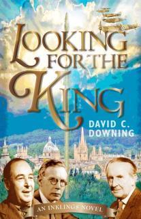 Looking For the King An Inklings Novel