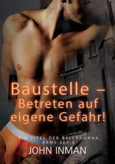 Baustelle  Betreten auf eigene Gefahr! 