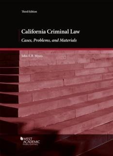 California Criminal Law Cases, Problems, and Materials