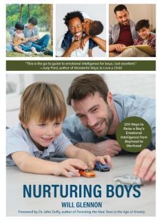 Nurturing Boys 200 Ways to Raise a Boy's Emotional Intelligence from Boyhood to Manhood (Communication, Emotions & Feelings)