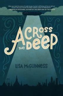 Across the Deep A Novel (Friendship, Romance, Suspense, Human Trafficking, Social Justice)